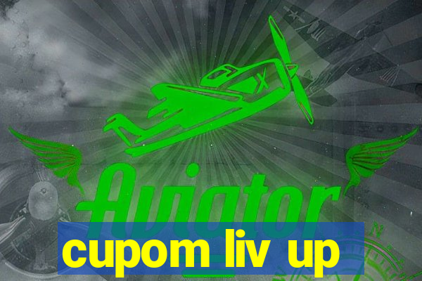 cupom liv up